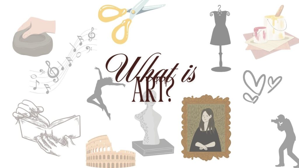 Visual representation of art forms like drawing, fashion design, dancing, music, photography , and sculpture for 'What is Art' topic.